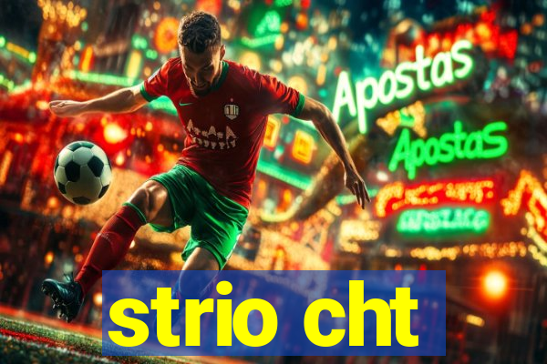 strio cht